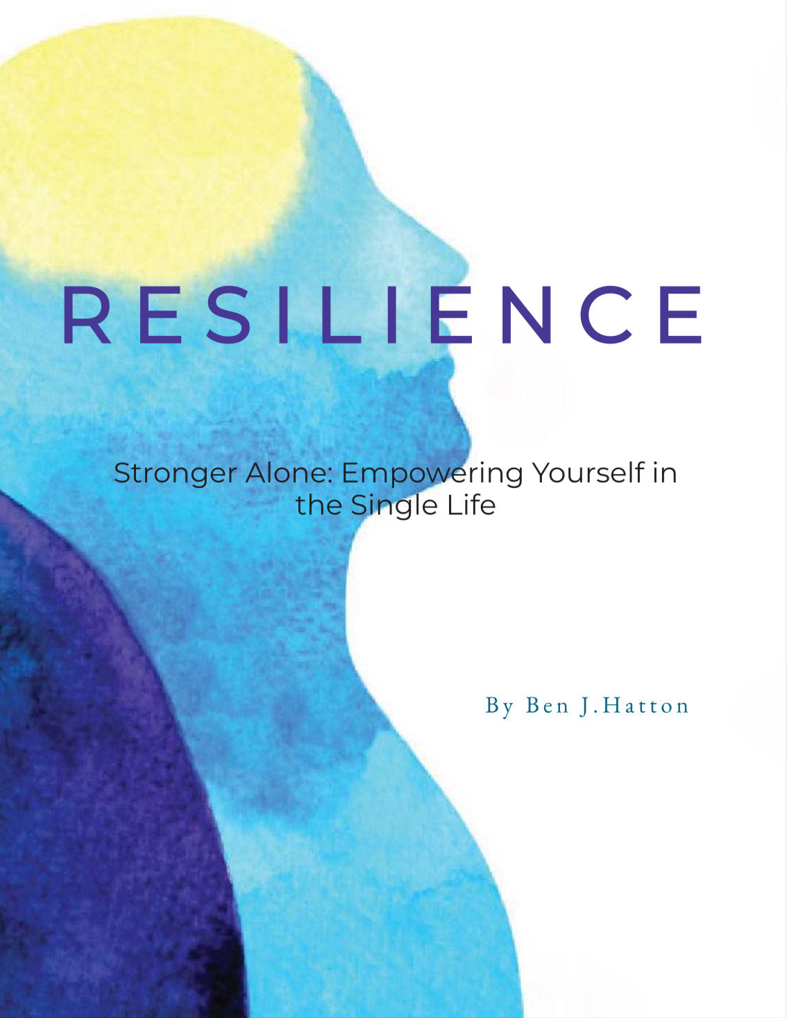 Resilience: Stronger Alone – Empowering Yourself in the Single Life