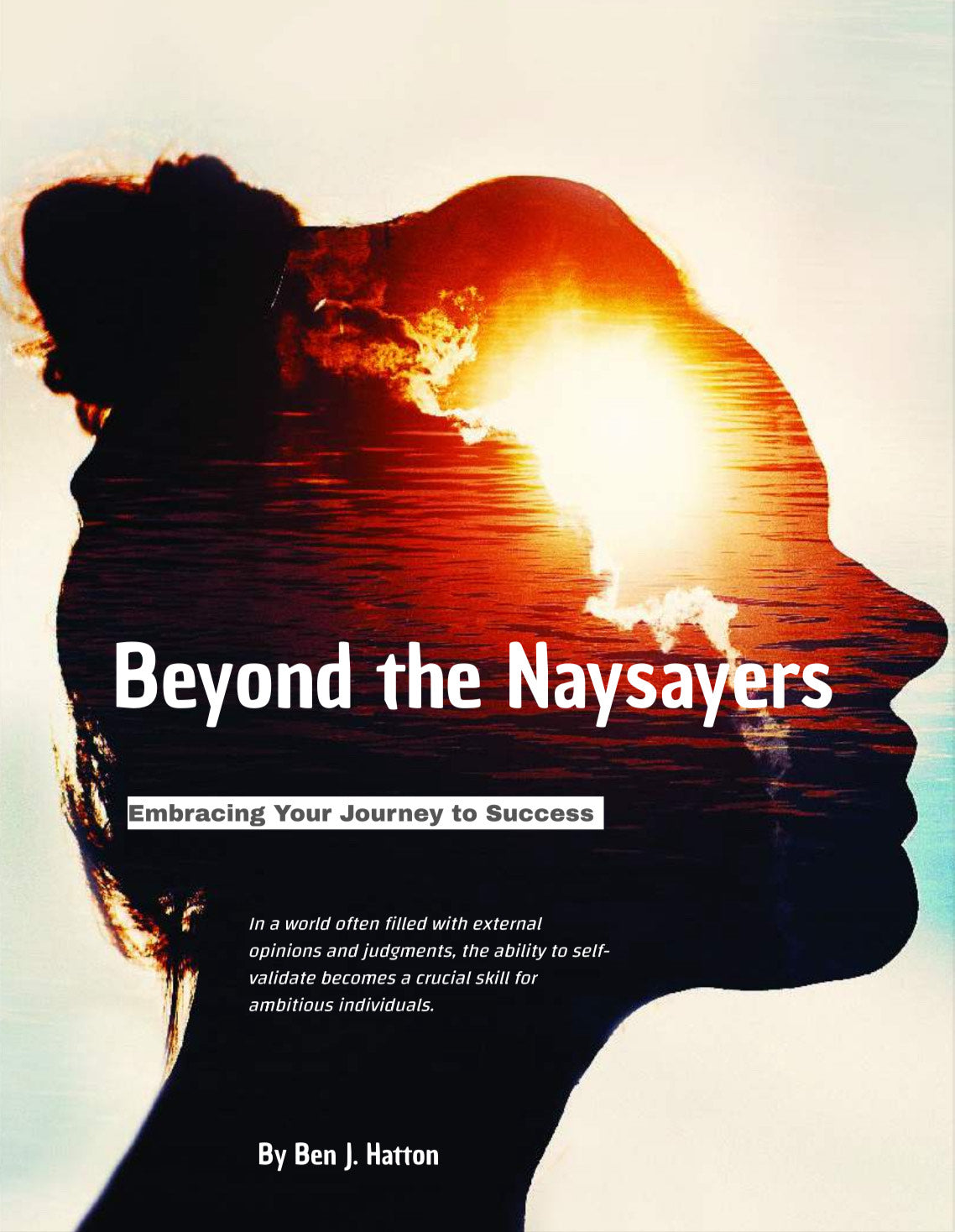 Beyond the Naysayers - Embracing Your Journey